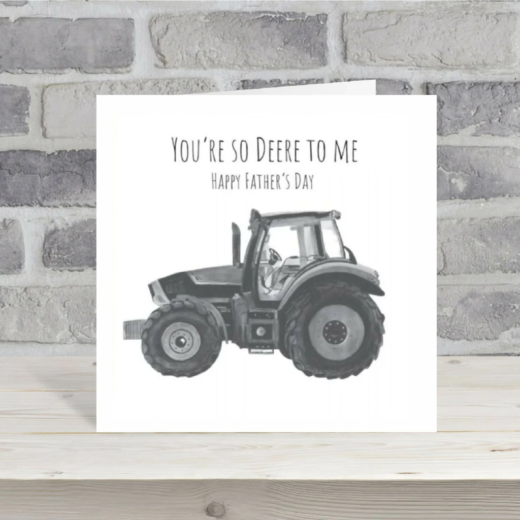 “You’re So Deere to Me” Tractor Father’s Day Card